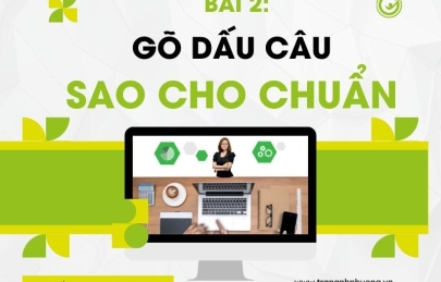 Học Viết Content Cùng Phương - Bài 2 - Gõ Dấu Câu Sao Cho Chuẩn